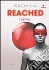 Reached: L’arrivo. E-book. Formato EPUB ebook