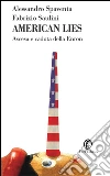 American lies. Ascesa e caduta della Enron. E-book. Formato EPUB ebook di Fabrizio Saulini