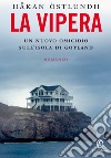 La vipera: Un nuovo omicidio sull’isola di Gotland. E-book. Formato EPUB ebook di Hakan Ostlundh