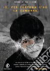 Io, per fortuna c'ho la camorra. E-book. Formato EPUB ebook