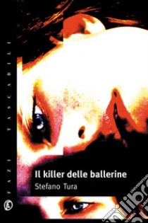 Il killer delle ballerine. E-book. Formato PDF ebook di Stefano Tura