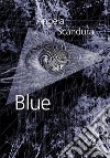 Blue. E-book. Formato PDF ebook