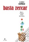 Basta zercar. Sinistra, traslochi, Partito Democratico. E-book. Formato PDF ebook