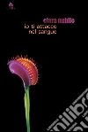 Io ti attacco nel sangue. E-book. Formato EPUB ebook di Clara Nubile