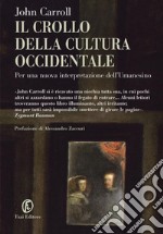 Il crollo della cultura occidentale. Per una nuova interpretazione dell'umanesimo. E-book. Formato EPUB ebook