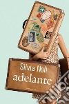 Adelante. E-book. Formato EPUB ebook di Silvia Noli