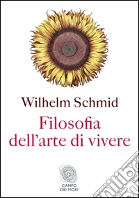 Filosofia dell'arte di vivere. E-book. Formato EPUB ebook
