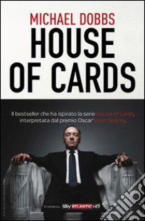 House of cards. E-book. Formato PDF ebook di Michael Dobbs
