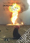 Dominio. La guerra americana all'Iraq e il genocidio umanitario. E-book. Formato EPUB ebook di Mosaddeq Ahmed Nafeez