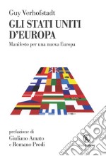 Gli Stati Uniti d'Europa. Manifesto per una nuova Europa. E-book. Formato EPUB ebook