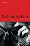 L'ultimo indizio. E-book. Formato EPUB ebook