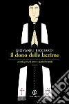 Il dono delle lacrime. Le indagini del commissario Ponzetti. E-book. Formato PDF ebook di Giovanni Ricciardi