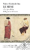 Le muse e l'origine divina della parola e del canto. E-book. Formato PDF ebook