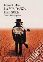 La mia danza del sole: Scritti dalla prigione. E-book. Formato PDF ebook