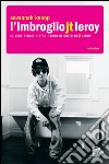 L'imbroglio JT Leroy. E-book. Formato PDF ebook di Savannah Knoop