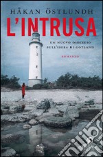 L'intrusa: Un nuovo omicidio sull'isola di Gotland. E-book. Formato EPUB ebook