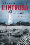 L'intrusa: Un nuovo omicidio sull'isola di Gotland. E-book. Formato EPUB ebook