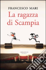 La ragazza di Scampia. E-book. Formato EPUB ebook