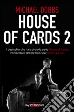 House of Cards 2 Scacco al re. E-book. Formato EPUB ebook