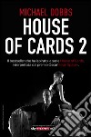 House of Cards 2 Scacco al re. E-book. Formato PDF ebook