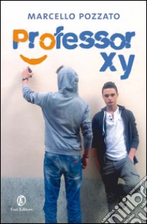 Professor XY. E-book. Formato EPUB ebook di Marcello Pozzato