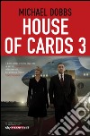 House of Cards 3 Atto finale. E-book. Formato PDF ebook di Michael Dobbs