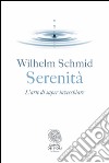 Serenità: l'arte di saper invecchiare. E-book. Formato PDF ebook