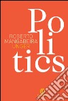 Politics. E-book. Formato PDF ebook
