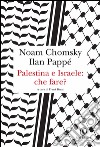 Palestina e Israele: che fare?. E-book. Formato EPUB ebook
