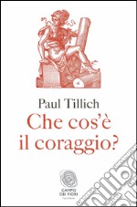 Che cos’è il coraggio?. E-book. Formato EPUB ebook