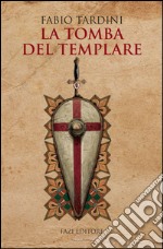 La tomba del templare. E-book. Formato EPUB ebook