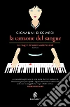 La canzone del sangue: La sesta indagine del Commissario Ponzetti. E-book. Formato PDF ebook di Giovanni Ricciardi