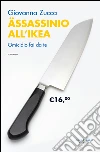 Ässassinio all'Ikea. Omicidio fai da te. E-book. Formato EPUB ebook di Giovanna Zucca
