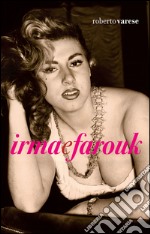 Irma e Farouk. E-book. Formato EPUB