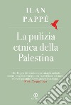 La pulizia etnica della Palestina. E-book. Formato EPUB ebook di Ilan Pappe