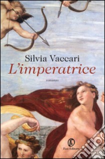 L'imperatrice. E-book. Formato EPUB ebook di Silvia Vaccari