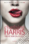 Finché non cala il buio: Il ciclo di Sookie Stackhouse 1. E-book. Formato EPUB ebook