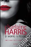 Di morto in peggio: Il ciclo di Sookie Stackhouse 8. E-book. Formato EPUB ebook