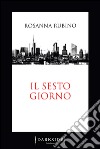 Il sesto giorno. E-book. Formato EPUB ebook