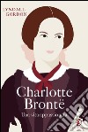 Charlotte Brontë: Una vita appassionata. E-book. Formato EPUB ebook