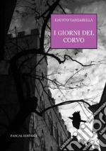 I giorni del corvo. E-book. Formato PDF ebook