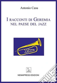 I racconti di Geremia nel paese del jazz. E-book. Formato EPUB ebook