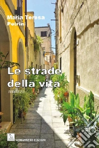 Le strade della vita. E-book. Formato EPUB ebook