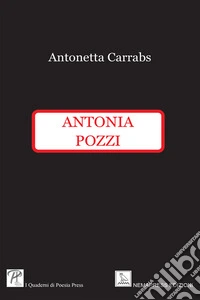 Antonia Pozzi. E-book. Formato EPUB ebook