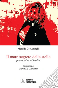 Il mare segreto delle stelle.Poesie edite e inedite. E-book. Formato EPUB ebook