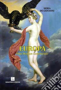 Europa, una dea un continente. E-book. Formato EPUB ebook