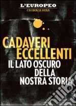 Cadaveri eccellenti. E-book. Formato EPUB ebook