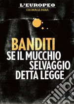 Banditi. E-book. Formato EPUB ebook