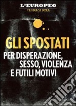 Gli spostati. E-book. Formato EPUB ebook