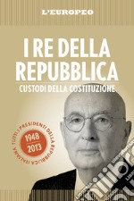 I re della Repubblica. E-book. Formato EPUB ebook